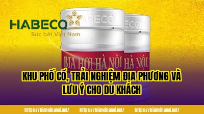 Khu phố cổ, trải nghiệm địa phương và lưu ý cho du khách
