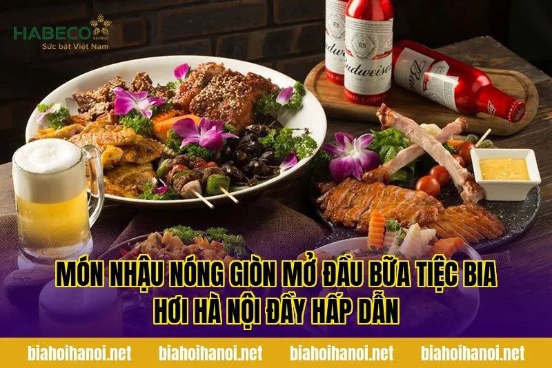Món nhậu nóng giòn mở đầu bữa tiệc bia hơi Hà Nội đầy hấp dẫn