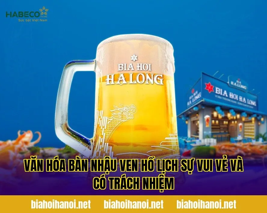 Văn hóa bàn nhậu ven hồ lịch sự vui vẻ và có trách nhiệm
