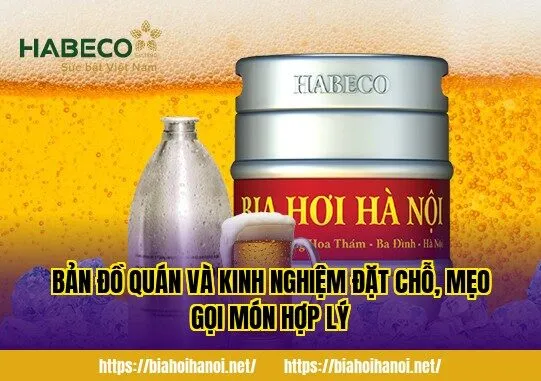 Bản đồ quán và kinh nghiệm đặt chỗ, mẹo gọi món hợp lý
