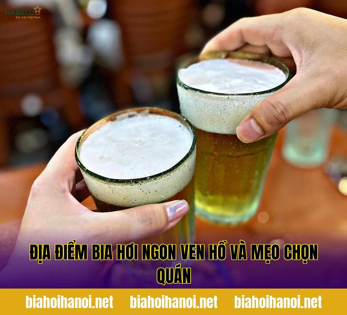 Địa điểm bia hơi ngon ven hồ và mẹo chọn quán